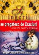 Şi îngerii se pregătesc de Crăciun (SC)