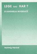 Lege sau har? - Evanghelia inversată