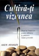 Cultivă-ţi viziunea