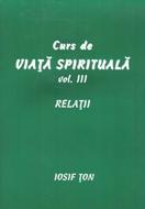 Curs de viaţă spirituală, vol. 3 (SC)