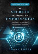 El Secreto de los Grandes Empresarios