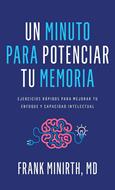 Un Minuto para Potenciar su Memoria