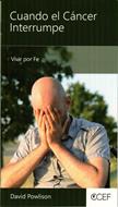 Cuando el Cáncer Interrumpe (Rústica) [Libro Bolsillo]