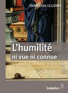 Humilité ni vue ni connue (l')
