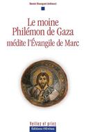 Le moine philémon de Gaza médite l'Evangile de Marc