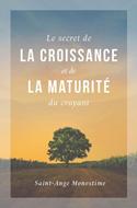 Le secret de la croissance et de la maturité du croyant