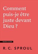 Comment puis-je être juste devant Dieu ?
