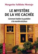 Le mystère de la vie cachée