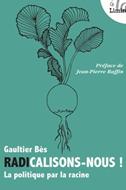Radicalisons-nous !