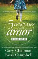 Los Cinco Lenguajes Del Amor De Los Niños (Rústica)