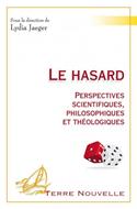 Le hasard : Perspectives scientifiques, philosophiques et théologiques