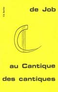 De Job au Cantique des Cantiques