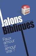 Faux amour ou amour vrai ?