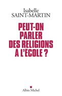 Peut-on parler des religions a l'ecole ?