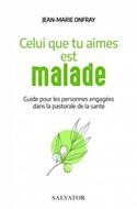 Celui que tu aimes est malade