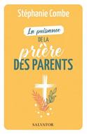 La puissance de la prière des parents