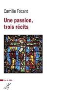 Une passion, trois récits