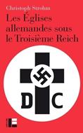 Les Eglises Allemandes sous le Troisieme Reich