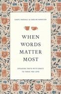 When words matter most