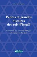 Petites et grandes histoires des rois d'Israel