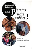 Parents: sacré métier!