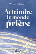Atteindre le monde par la prière