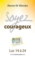 Soyez courageux