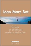 Espérer en funambules au-dessus de l'abîme