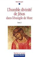 L'humble divinité de Jésus dans l'Évangile de Marc