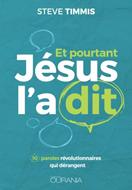 Et pourtant Jésus l'a dit