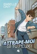 Attrape-moi si tu peux !