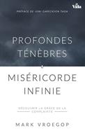 Profondes ténèbres, miséricorde infinie