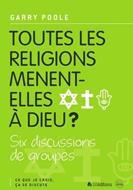 Toutes les religions mènent-elles à Dieu ?