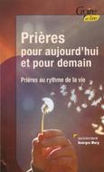 Prières pour aujourd'hui et pour demain