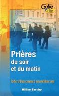 Prières du soir et du matin vol.1