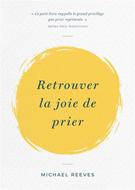 Retrouver la joie de prier