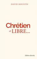Chrétien et libre...