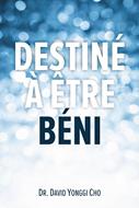 Destiné à être béni
