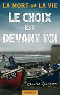 Le choix est devant toi