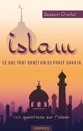 Islam, ce que tout chrétien devrait savoir