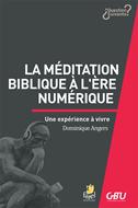 La méditation biblique à l’ère numérique