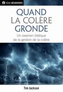 Quand la colère gronde