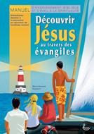 Découvrir Jésus au travers des Évangiles