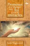 Promesses pour développer notre foi et voir des miracles