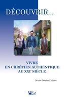 Vivre en chrétien authentique au XXIe siècle