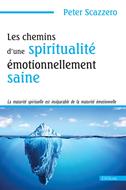 Les chemins d'une spiritualité émotionnellement saine