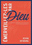 Émerveillez-les par Dieu