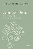 Aimez Dieu de toute votre pensée