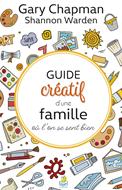 Guide créatif d'une famille où l'on se sent bien