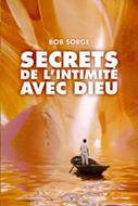 Secrets de l'intimité avec Dieu